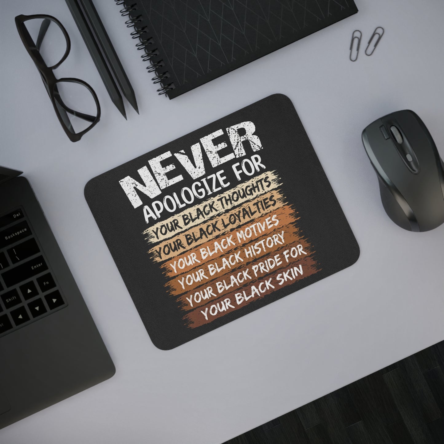 Empowering Desk Mouse Pad - "Never Apologize For Your Black" Motivational Design
