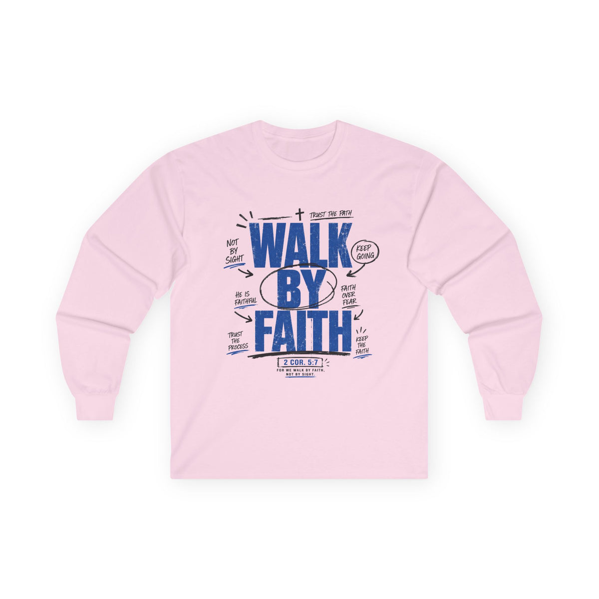 Walk By Faith Long Sleeves