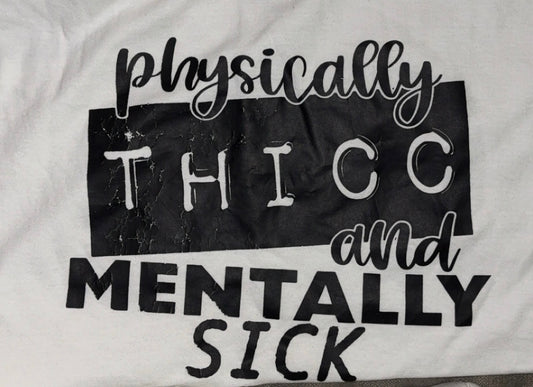 Physically thicc Tshirt